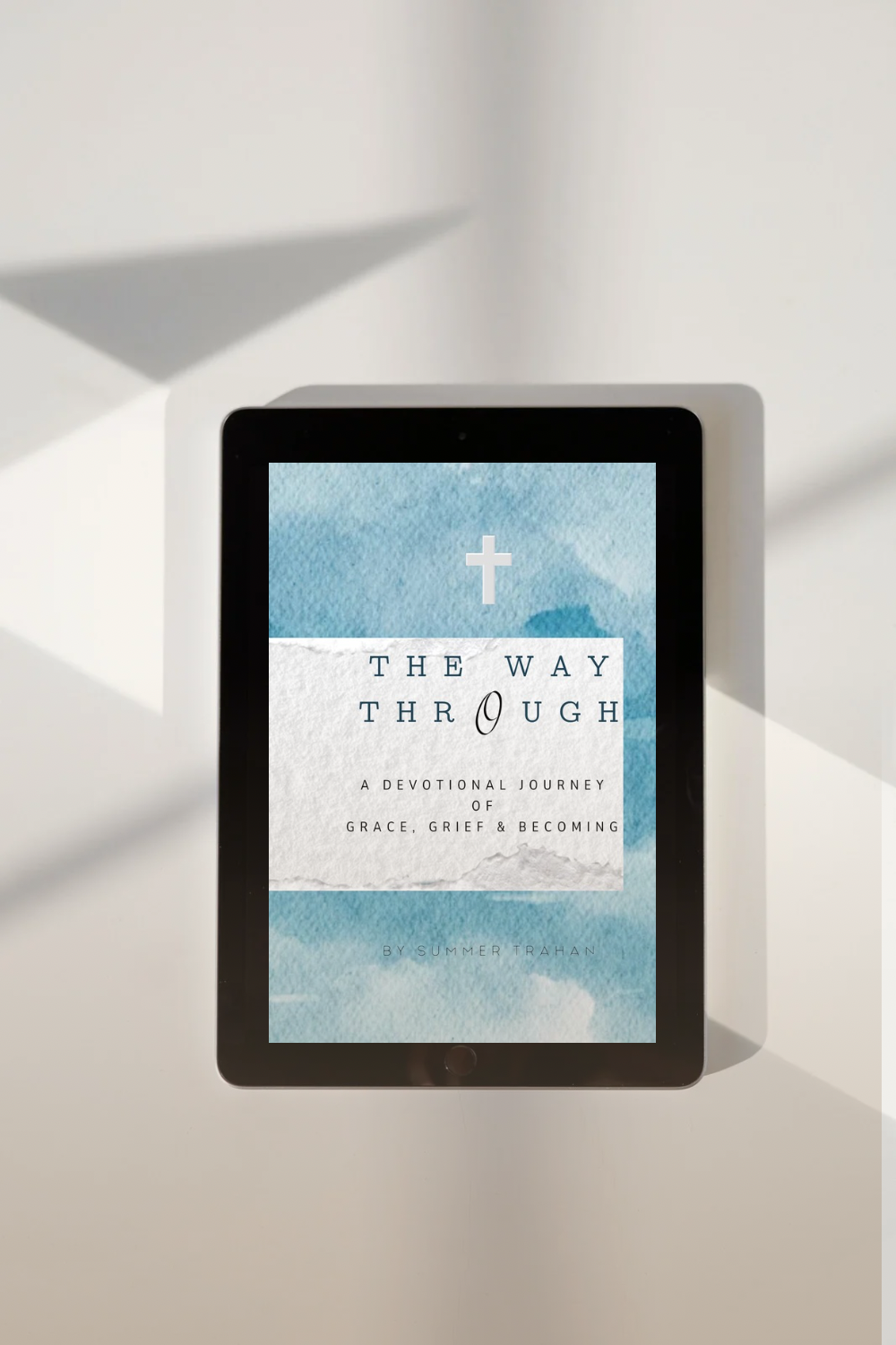 The Way Through: A Devotional Journey of Grace, Grief & Becoming (Ebook)