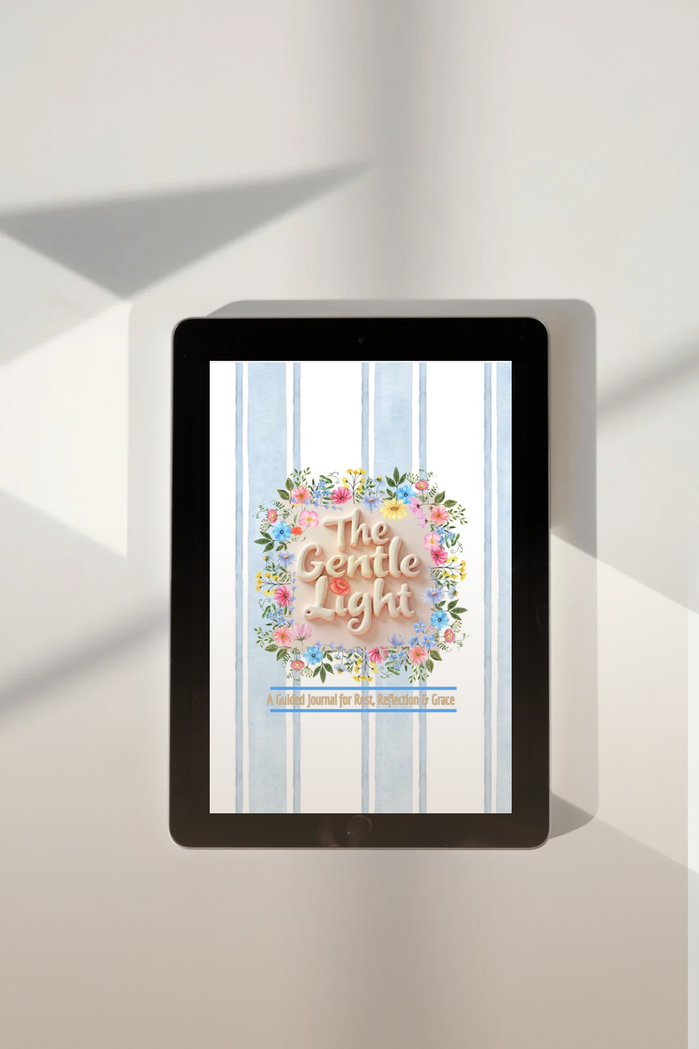 The Gentle Light: A Guided Journal For Rest, Reflection & Grace (Ebook)