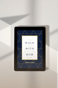 Walk With Him: Your Journey With The Lord (Ebook)