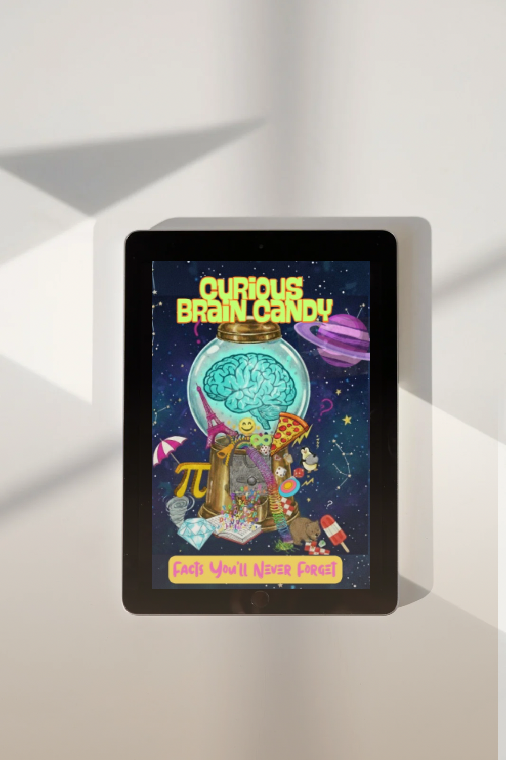 Curious Brain Candy: Facts You'll Never Forget (Ebook)