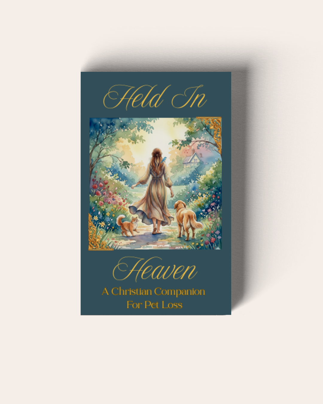Held In Heaven: A Christian Companion for Pet Loss-With Songs of Comfort (Ebook)