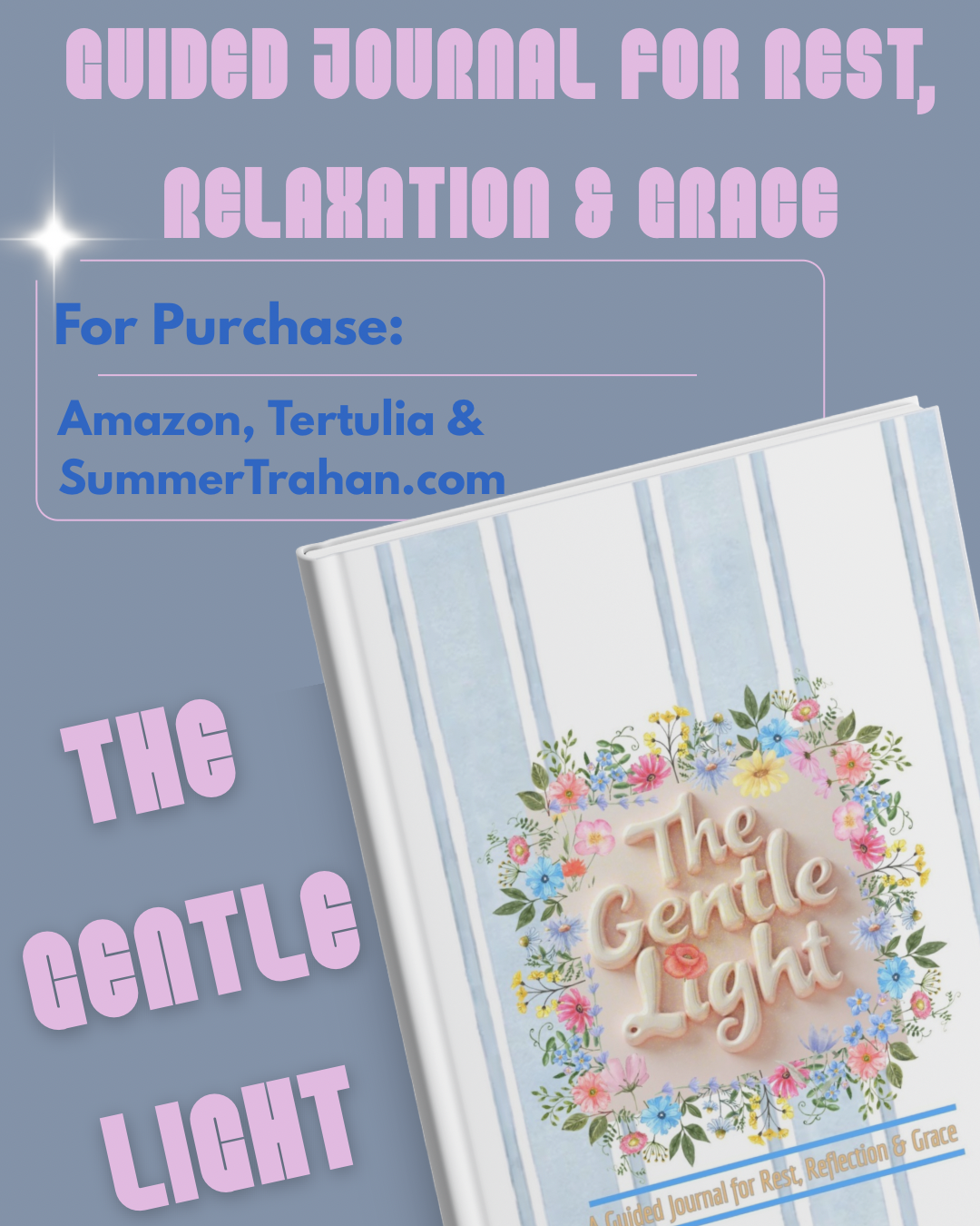 The Gentle Light: A Guided Journal For Rest, Reflection & Grace (Ebook)