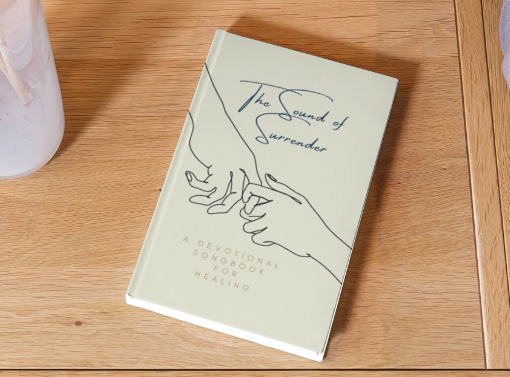 The Sound of Surrender: A Devotional Songbook For Healing (Ebook)